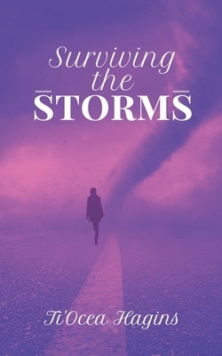 Surviving the Storms by Hagins, Ti'ocea