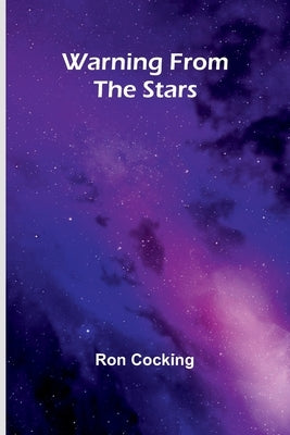 Warning from the Stars by Cocking, Ron