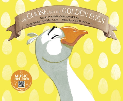The Goose and the Golden Eggs by Bernay, Emma