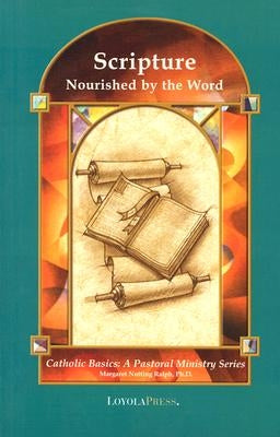 Scripture: Nourished by the Word by Ralph, Margaret Nutting