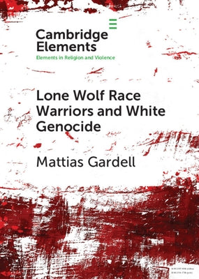 Lone Wolf Race Warriors and White Genocide by Gardell, Mattias