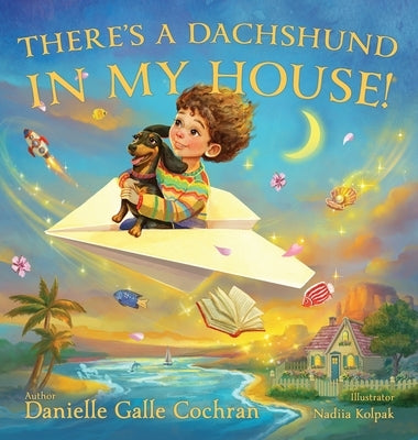 There's a Dachshund in My House! by Cochran