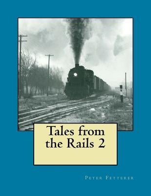 Tales from the Rails 2 by Fetterer, Peter