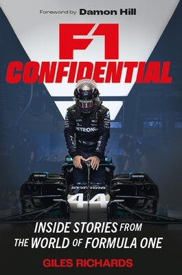 F1 Racing Confidential by Richards, Giles