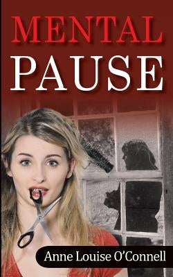 Mental Pause by O'Connell, Anne Louise