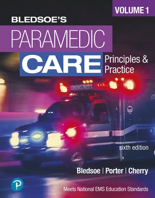 Paramedic Care: Principles and Practice, Volume 1 by Bledsoe, Bryan