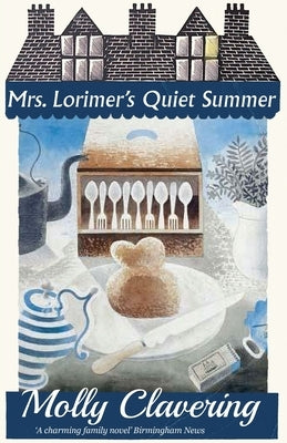 Mrs. Lorimer's Quiet Summer by Clavering, Molly