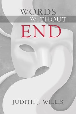 Words Without End by Willis, Judith J.