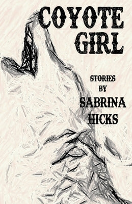 Coyote Girl: Stories by Hicks, Sabrina