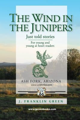 The Wind in the Junipers by Green, John