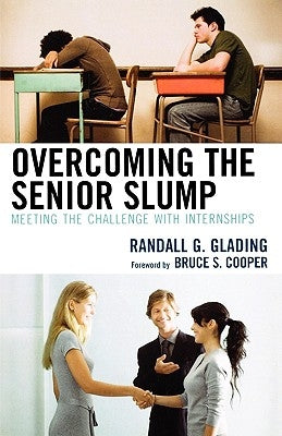 Overcoming the Senior Slump: Meeting the Challenge with Internships by Glading, Randall G.