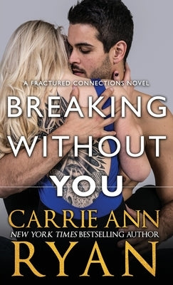 Breaking Without You by Ryan, Carrie Ann