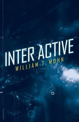 Inter Active by Mohn, William T.
