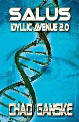Salus: Idyllic Avenue 2.0 by Ganske, Chad