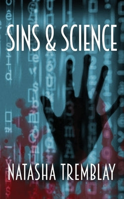 Sins & Science by Tremblay, Natasha