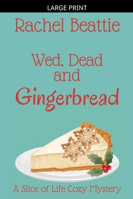 Wed, Dead and Gingerbread by Beattie, Rachel