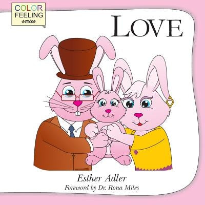 Love: Helping Children Embrace Love by Adler, Esther