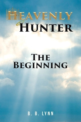 The Beginning by Lynn, B. B.