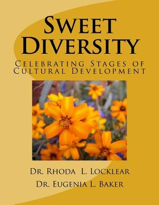 Sweet Diversity: Celebrating Stages of Cultural Development by Baker, Eugenia Latham