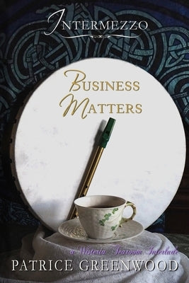 Intermezzo - Business Matters by Greenwood, Patrice
