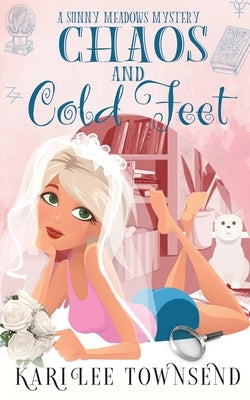 Chaos and Cold Feet by Townsend, Kari Lee