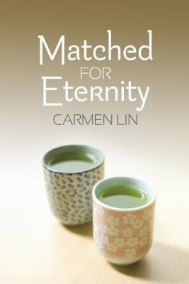 Matched for Eternity by Lin, Carmen