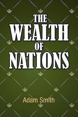 The Wealth of Nations by Smith, Adam