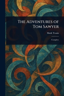 The Adventures of Tom Sawyer by Twain, Mark