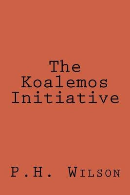 The Koalemos Initiative by Wilson, P. H.