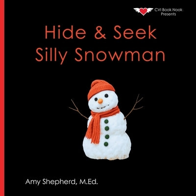 Hike & Seek Silly Snowman by Shepherd, M. Ed Amy