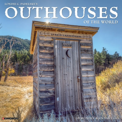Outhouses 2025 12 X 12 Wall Calendar by Willow Creek Press