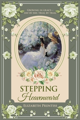 Stepping Heavenward by Prentiss, Elizabeth