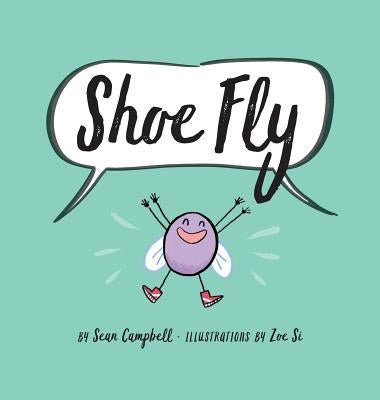 Shoe Fly by Campbell, Sean