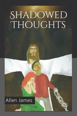 Shadowed Thoughts by James, Allen