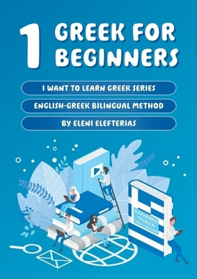 1 Greek for Beginners by Elefterias-Kostakidis, Eleni