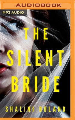 The Silent Bride by Boland, Shalini