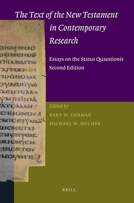 The Text of the New Testament in Contemporary Research: Essays on the Status Quaestionis. Second Edition by Ehrman, Bart D.