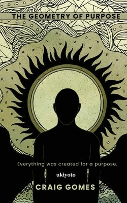 The Geometry of Purpose by Craig Gomes