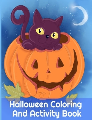 Halloween Coloring And Activity Book: Spooky Activities For Kids 3-5 & Parents, 8.5x11, 110 Pages, Printed On One Side To Be Safe For Color Markers - by Spooky, Boo