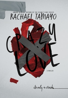 Crazy Love by Tamayo, Rachael