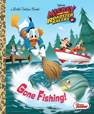 Gone Fishing! (Disney Junior: Mickey and the Roadster Racers) by Stoner, Sherri