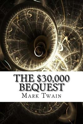 The $30,000 Bequest by Twain, Mark