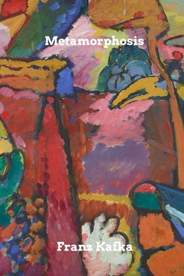 Metamorphosis by Kafka, Franz