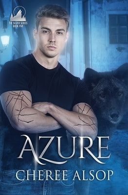 Azure: The Silver Series Book 5 by Alsop, Cheree Lynn