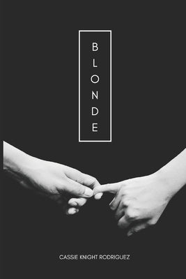 Blonde by Rodriguez, Cassie Knight