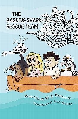 The Basking Shark Rescue Team by Brutocao, W. J.