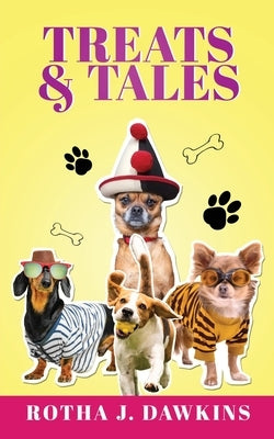 Treats and Tales by Dawkins, Rotha J.