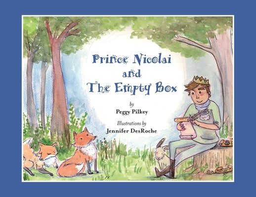 Prince Nicolai and the Empty Box by Pilkey, Peggy