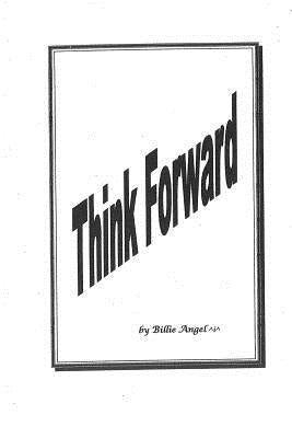 Think Forward by Angel, Billie