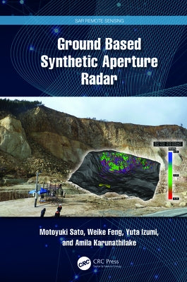 Ground Based Synthetic Aperture Radar by Sato, Motoyuki